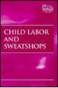 Child Labor and Sweatshops (At Issue) - Mary E. Williams