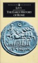 The Early History of Rome: Books I-IV of the History of Rome from its Foundation - Livy, Aubrey de Sélincourt