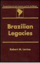 Brazilian Legacies - Robert M. Levine