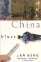 Red China Blues: My Long March from Mao to Now - Jan Wong