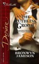 The Ruthless Groom - Bronwyn Jameson