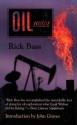 Oil Notes - Rick Bass, Elizabeth Hughes, John Graves