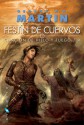 Festín de cuervos - George R.R. Martin