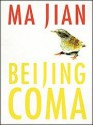 Beijing Coma - Jian Ma, Flora Drew