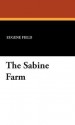 The Sabine Farm - Eugene Field