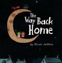 The Way Back Home. Oliver Jeffers - Oliver Jeffers