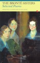 The Bronte Sisters: Selected Poems - Charlotte Brontë, Emily Brontë, Stevie Davies, Anne Brontë