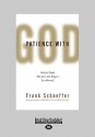 Patience with God: Faith for People Who Don't Like Religion (or Atheism) - Frank Schaeffer