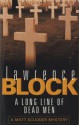 A Long Line Of Dead Men (Matt Scudder Mystery) - Lawrence Block