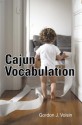 Cajun Vocabulation - Gordon J. Voisin