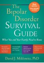 The Bipolar Disorder Survival Guide: What You and Your Family Need to Know - David J. Miklowitz