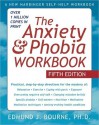 The Anxiety & Phobia Workbook - Edmund J. Bourne