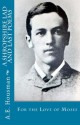 A Shropshire Lad and Last Poems: For the Love of Moses - Keith Hale, A.E. Housman