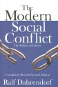 The Modern Social Conflict: The Politics of Liberty - Ralf Dahrendorf, R?iger Seesemann