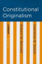 Constitutional Originalism: A Debate - Robert W. Bennett