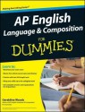 AP English Language and Composition for Dummies - Geraldine Woods