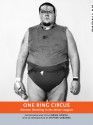 One Ring Circus: Extreme Wrestling in the Minor Leagues - Brian Howell, Stephen Osborne, Stephen Osborne