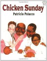 Chicken Sunday - Patricia Polacco