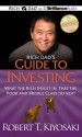 Rich Dad's Guide to Investing: What the Rich Invest In, That the Poor and Middle Class Do Not! - Robert T Kiyosaki, Tim Wheeler