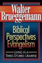 Biblical Perspectives on Evangelism: Living in a Three-Storied Universe - Walter Brueggemann