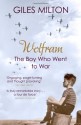 Wolfram: The Boy Who Went to War - Giles Milton