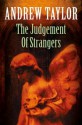 The Judgement of Strangers: The Roth Trilogy Book 2 - Andrew Taylor