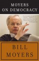 Moyers on Democracy - Bill Moyers