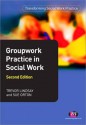 Groupwork Practice in Social Work - Trevor Lindsay