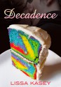 Decadence - Lissa Kasey