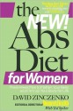 The New Abs Diet for Women: The Six-Week Plan to Flatten Your Stomach and Keep You Lean for Life - David Zinczenko