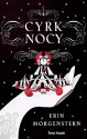 Cyrk nocy - Erin Morgenstern, Patryk Gołębiowski