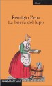 La bocca del lupo - Remigio Zena