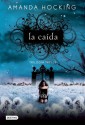 La caida (Tierra de Magia, #2) - Amanda Hocking