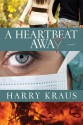 A Heartbeat Away - Harry Kraus