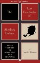 The Lost Casebooks of Sherlock Holmes: Three Volumes of Detection and Suspense (Pegasus Crime) - Donald Thomas