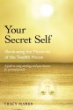 Your Secret Self: Illuminating Mysteries Of The Twelfth House - Tracy Marks