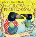 The Crows of Pearblossom - Aldous Huxley, Sophie Blackall