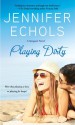 Playing Dirty - Jennifer Echols