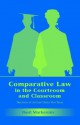 Comparative Law in the Courtroom and Classroom: The Story of the Last Thirty-Five Years - Basil S. Markesinis