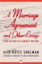 A Marriage Agreement and Other Essays: Four Decades of Feminist Writing - Alix Kates Shulman