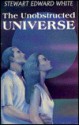 The Unobstructed Universe - Stewart Edward White