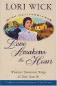 Love Awakens the Heart - Lori Wick