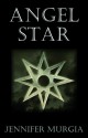 Angel Star (Angel Star #1) - Jennifer Murgia