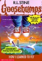 How I Learned to Fly (Goosebumps, #52) - R.L. Stine