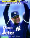 Derek Jeter: Substance and Style - Mark Stewart