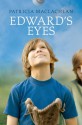 Edward's Eyes - Patricia MacLachlan