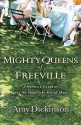 The Mighty Queens of Freeville: A Mother, a Daughter, and the People That Raised Them - Amy Dickinson