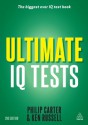 Ultimate IQ Tests: 1000 Practice Test Questions to Boost Your Brain Power (Ultimate Series) - Philip Carter, Ken Russell