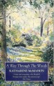 A Way Through The Woods - Katharine McMahon