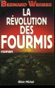 La Revolution Des Fourmis (La Saga des Fourmis #3) - Bernard Werber